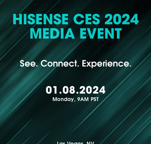 HISENSE TO UNVEIL THE FUTURE OF DISPLAY TECHNOLOGY AT CES 2024