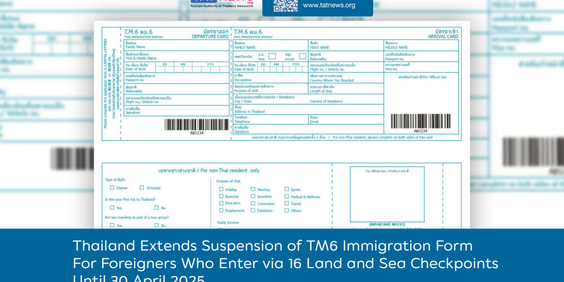 Thailand Suspends Filing of TM6 Immigration Form for Land and Sea Arrivals